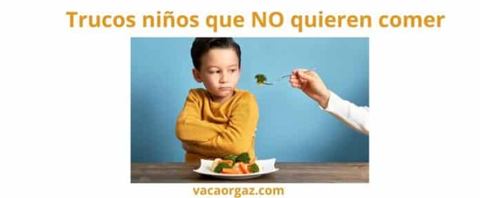 Trucos niños no quieren comer