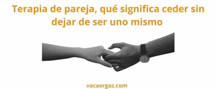 Terapia de pareja: Qué significa ceder