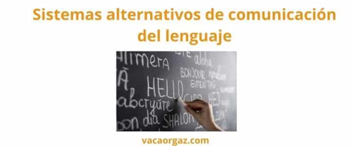 Sistemas alternativos de comunicación del lenguaje