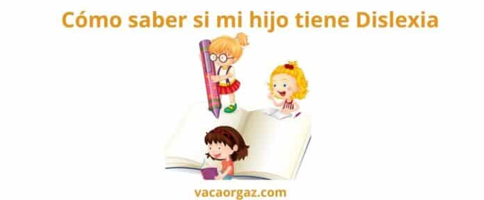 Cómo saber si tiene Dislexia