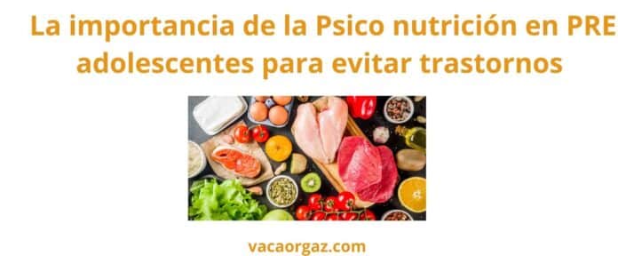 La Importancia de la Psicoeducación Nutricional en Preadolescentes