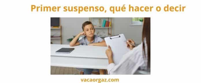 El primer suspenso qué decir qué hacer