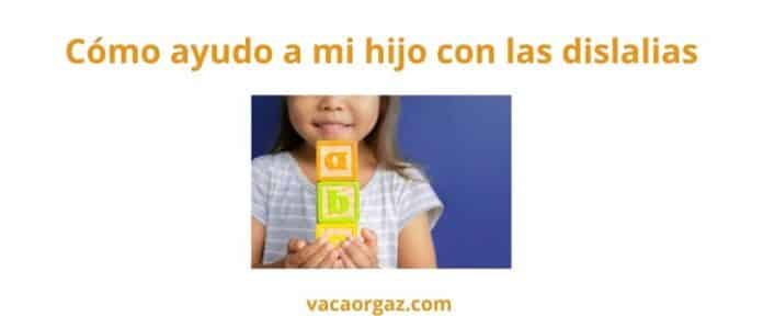 Cómo ayudo a mi hijo dislalia