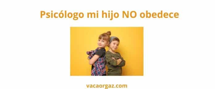 Psicólogo mi hijo no obedece