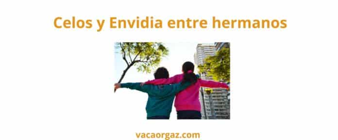 Celos y envidia hermanos