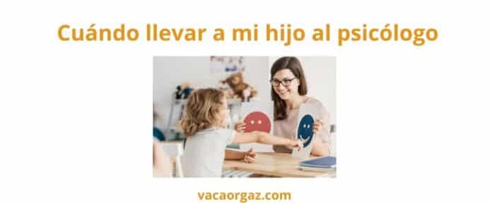 Cuándo llevar a mi hijo al psicólogo