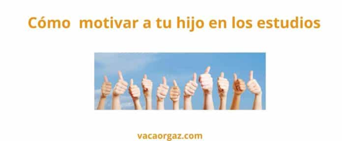 Psicólogo Cómo motivar a mi hijo