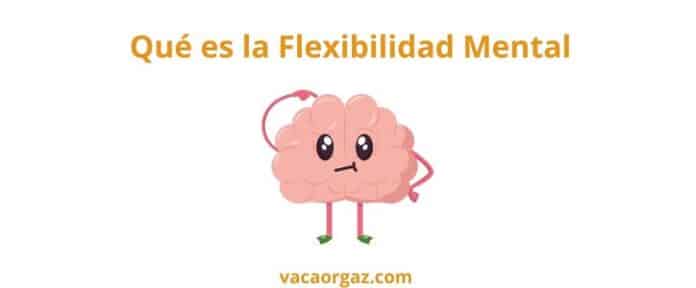 Qué es flexibilidad mental