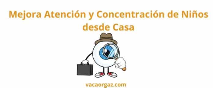 Mejorar atención y concentración niños desde casa