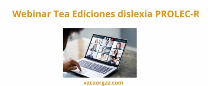 Webinar con Tea Ediciones dislexia PROLEC-R