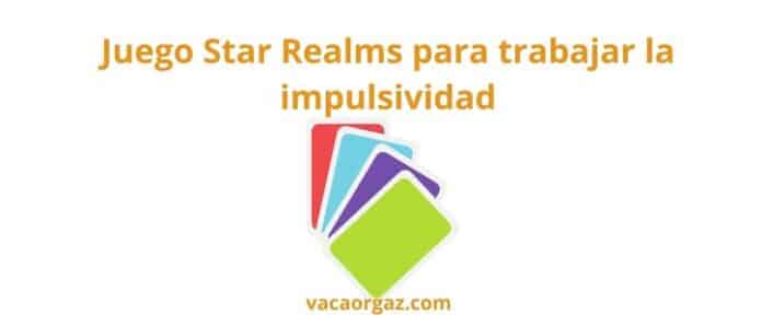 Star Realms Juego Control Impulsividad