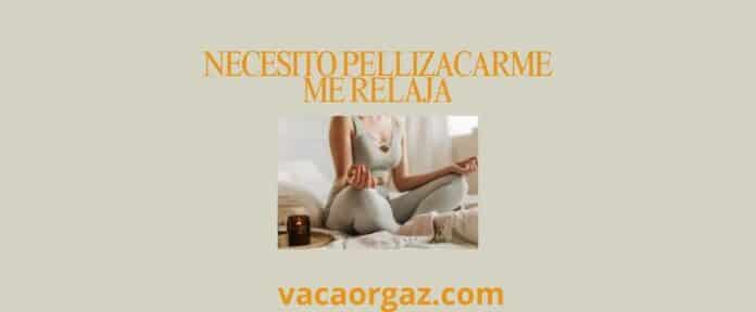 Necesito pellizcarme me relaja Ansiedad