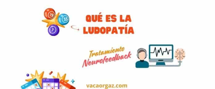 Qué es la ludopatía Tratamiento neurofeedback