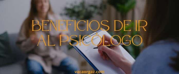 Beneficios de ir al psicólogo