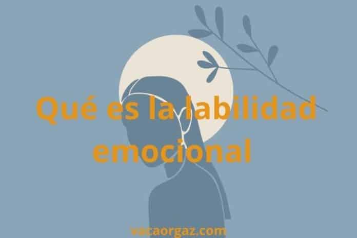 Qué es labilidad emocional