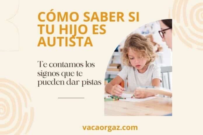 Cómo saber si mi hijo tiene autismo