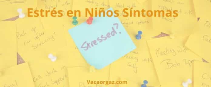 Estrés en niños síntomas