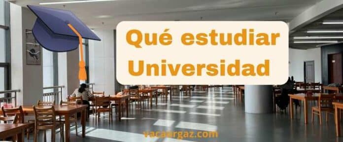 Qué estudiar universidad